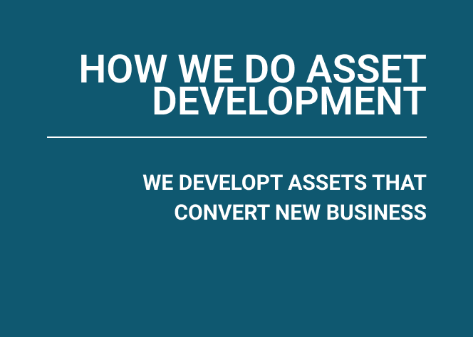 HOW WE DO ASSET DEVELOPMENT